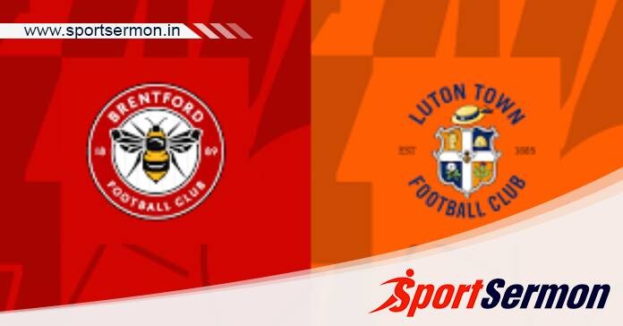 Brentford vs Luton Town: Preview & Prediction  