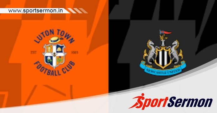 Luton vs Newcastle United: Preview & Prediction  