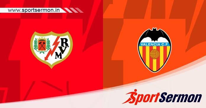 Rayo Vallecano vs Valencia: Preview & Prediction  