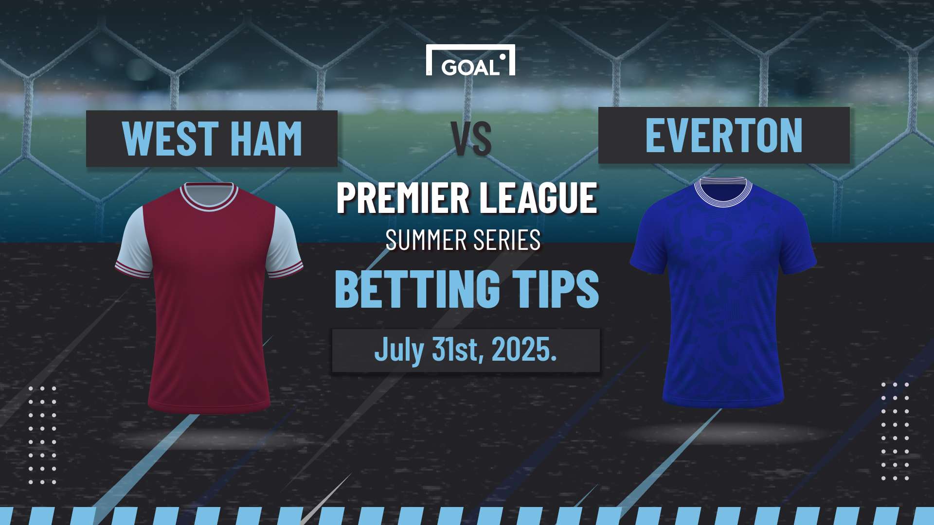West Ham United vs Everton predictions: Three pre-season tips to back  