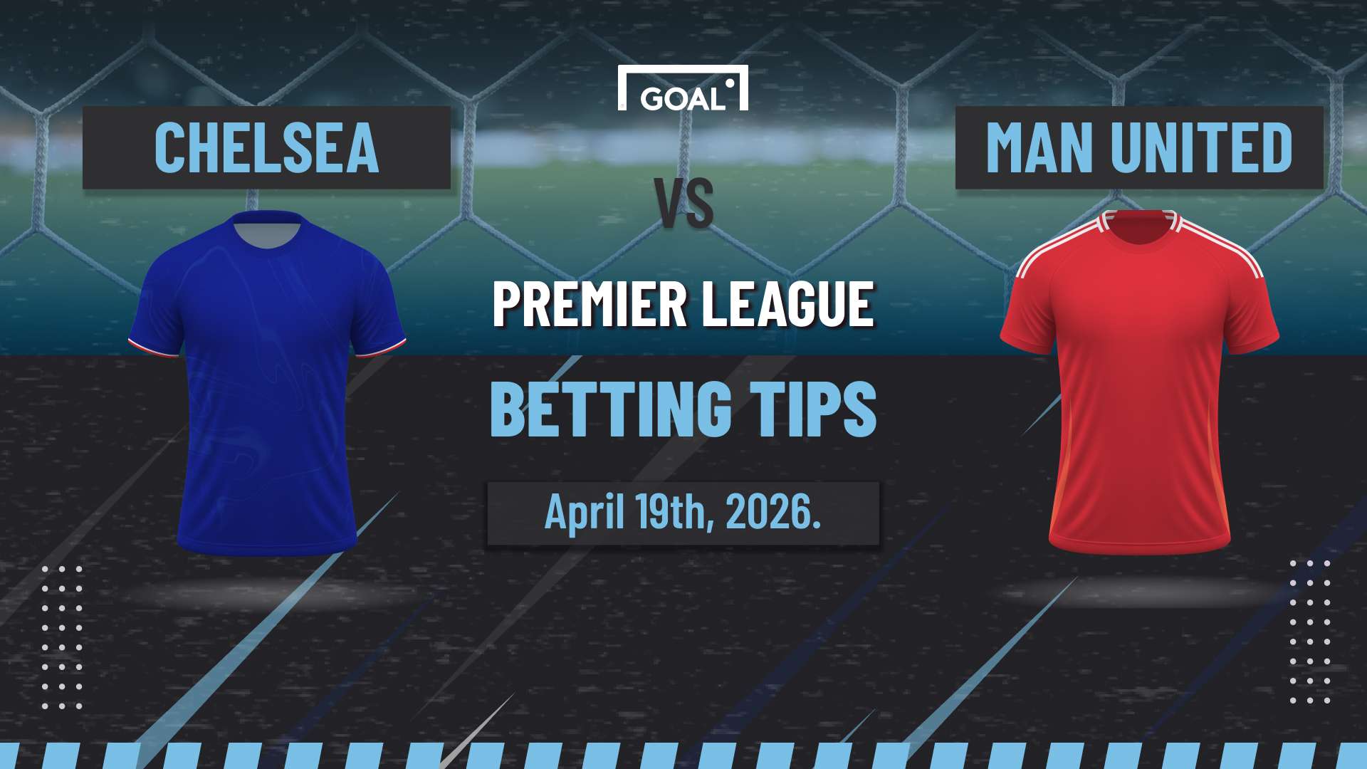 Chelsea vs Manchester United predictions: Backing goals in London  