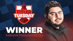 Maghsoodloo Wins Titled Tuesday With Ease  