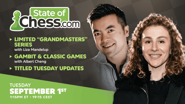 State Of Chess Returns September 1 With Liza Mandelup, Albert Cheng  